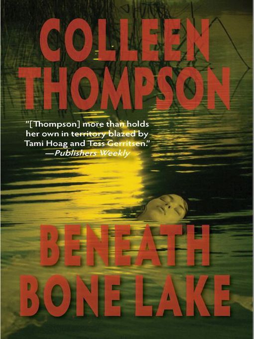 Title details for Beneath Bone Lake by Colleen Thompson - Available